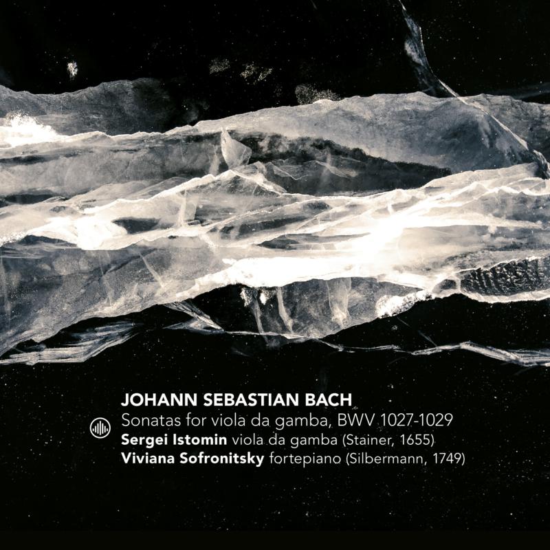 Picture of Sergei Istomin & Viviana Sofonitsky - J.s. Bach: Sonatas For Viola Da Gamba, BWV 1027-1029