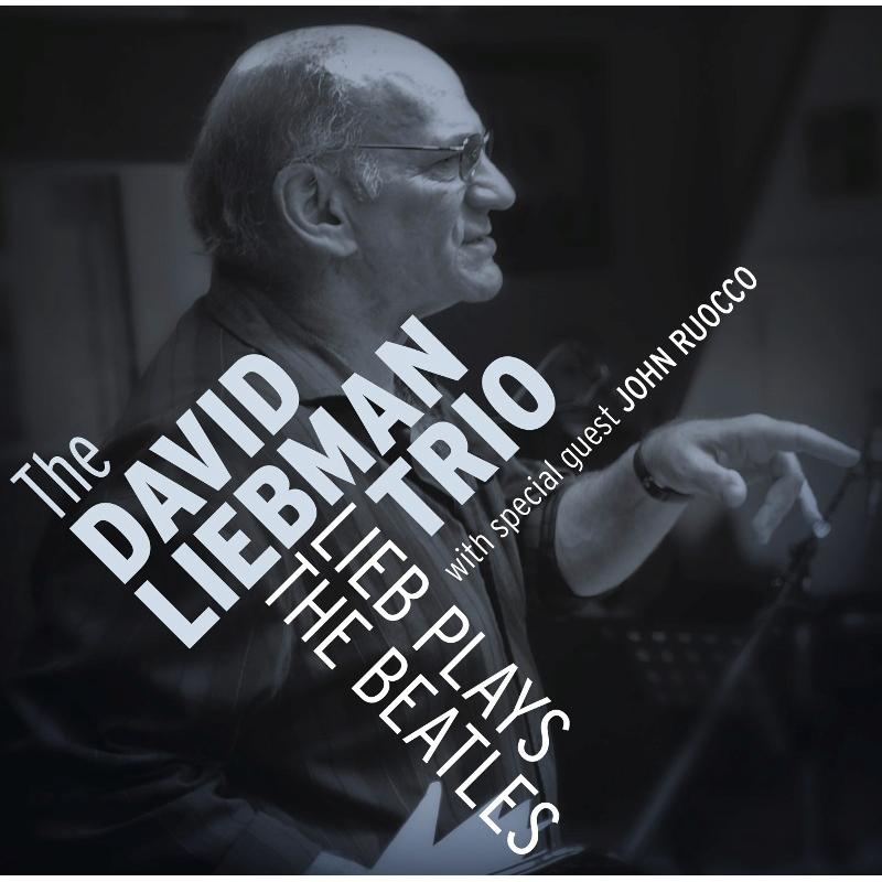 Picture of The David Liebman Trio - Lieb Plays The Beatles