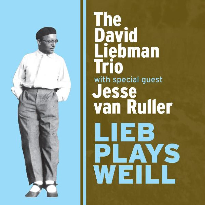 Picture of The David Liebman Trio - Lieb Plays Weill