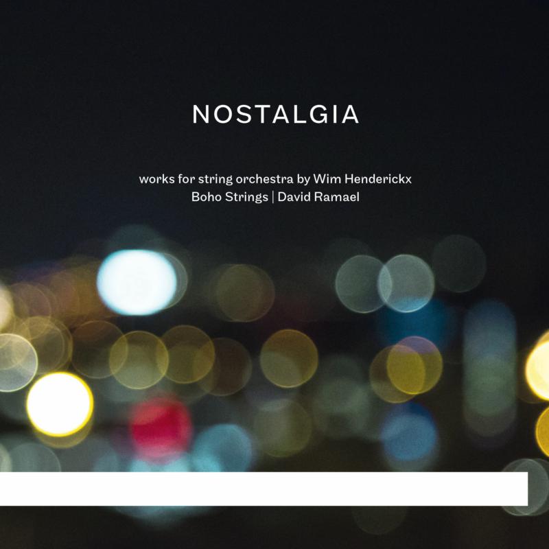 Picture of Boho Strings & David Ramael - Nostalgia: Works for String Orchestra by Wim Henderickx