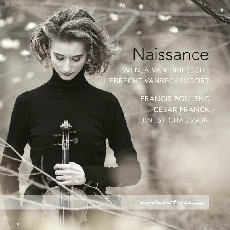 Picture of Svenja Van Driessche & Liebrecht Vanbeckevoort - Naissance: Poulenc, Franck, Chausson