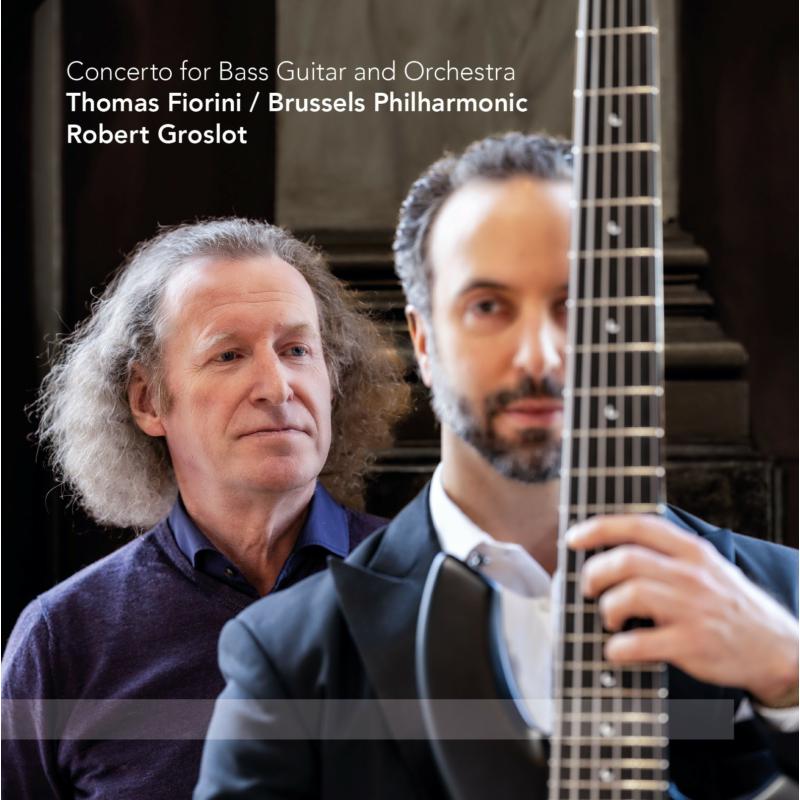 Picture of Thomas Fiorini, Brussels Philharmonic, Robert Groslot - Groslot: Concerto for Bass Guitar and Orchestra
