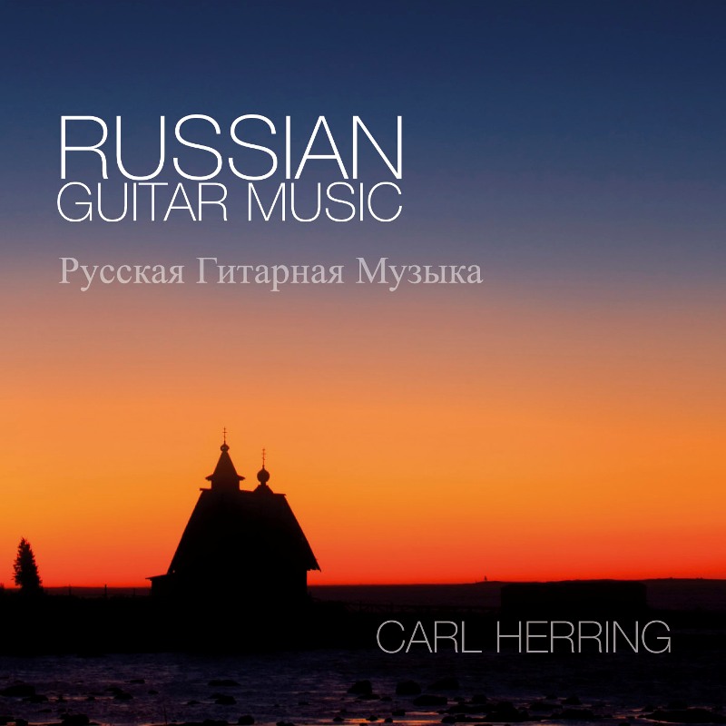 Picture of Carl Herring - Russian Guitar Music - Tchaikovsky, Glinka etc.