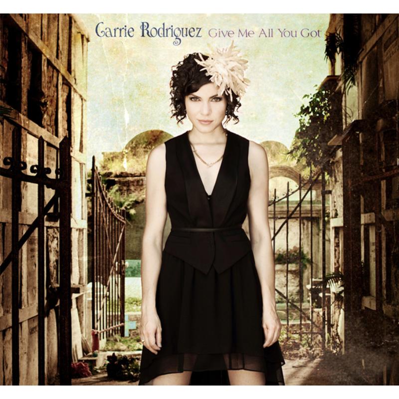 Picture of Carrie Rodriguez - Give Me All You Got