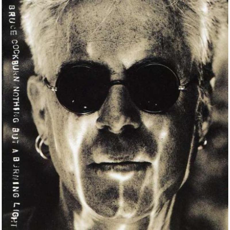 Picture of Bruce Cockburn - Nothing But a Burning Light