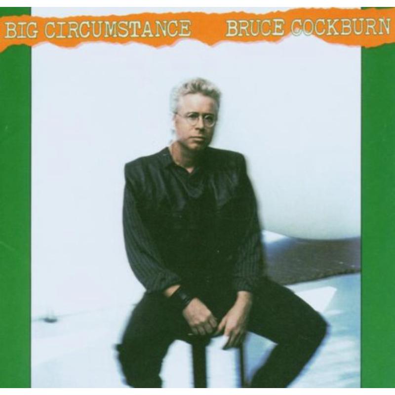 Picture of Bruce Cockburn - Big Circumstance