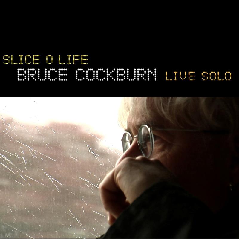 Picture of Bruce Cockburn - Slice O Life: Live Solo