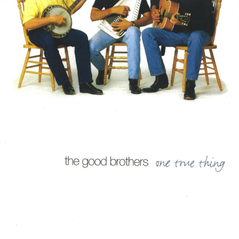Picture of The Good Brothers - One True Thing