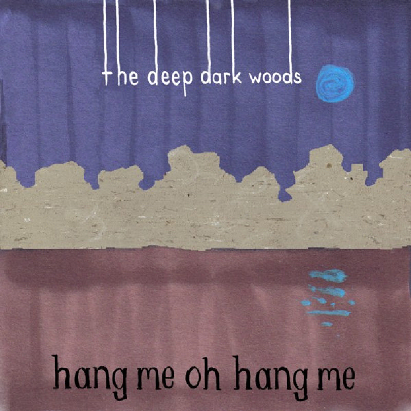 Picture of The Deep Dark Woods - Hang Me, Oh Hang Me