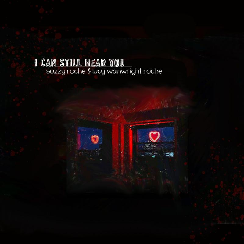 Picture of Suzzy Roche & Lucy Wainwright Roche - I Can Still Hear You