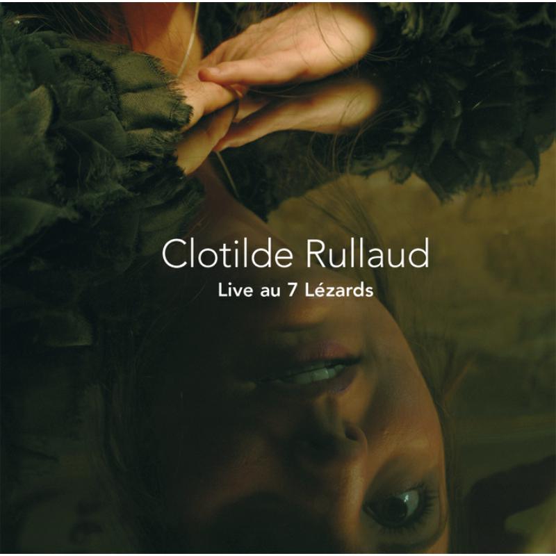 Picture of Clotilde Rullaud - Live au 7 Lezards