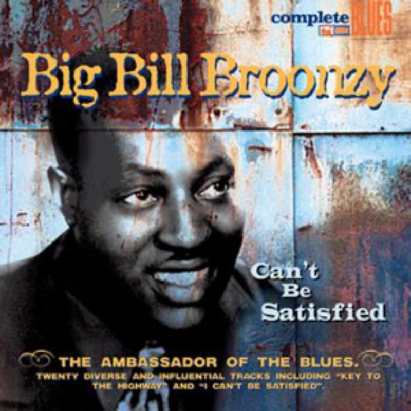 Picture of Big Bill Broonzy - Can't Be Satisfied