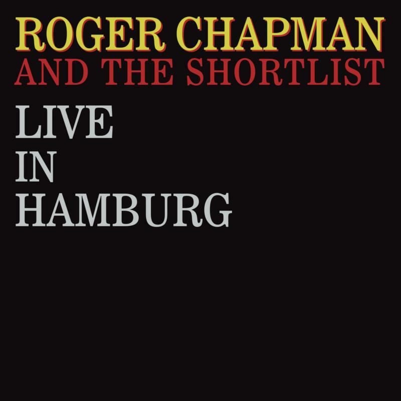 Picture of Roger Chapman & The Shortlist - Live In Hamburg