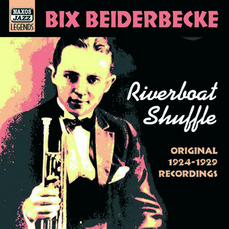 Picture of Bix Beiderbecke - BEIDERBECKE, Bix: Riverboat Shuffle