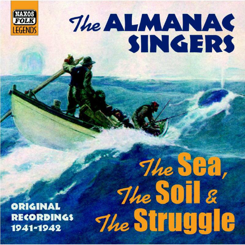 Picture of Almanac Singers - ALMANAC SINGERS: The Sea, The Soil And The Struggle