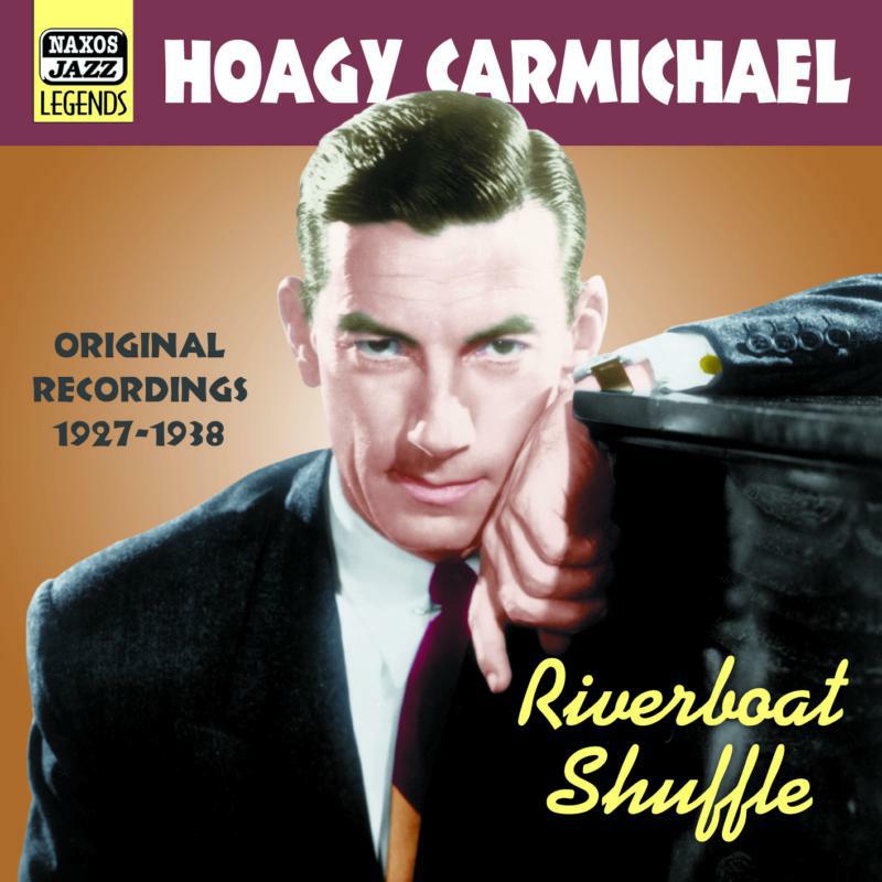 Picture of Carmichael - CARMICHAEL, Hoagy: Riverboat Shuffle