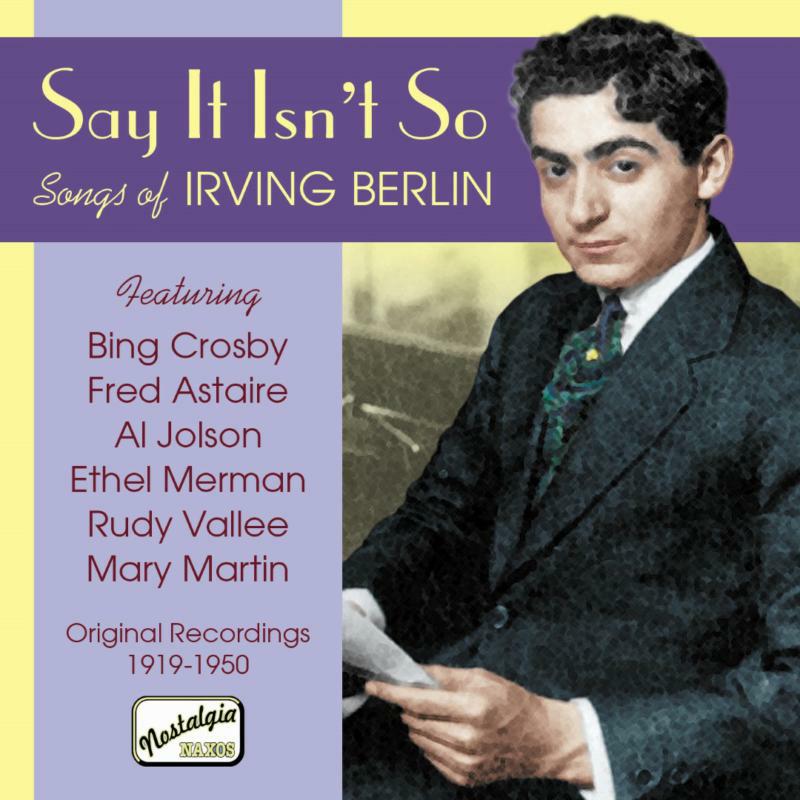 Picture of Crosby:Astaire:Jolson:Merman - BERLIN: Say It Isn't So: Songs of Irving