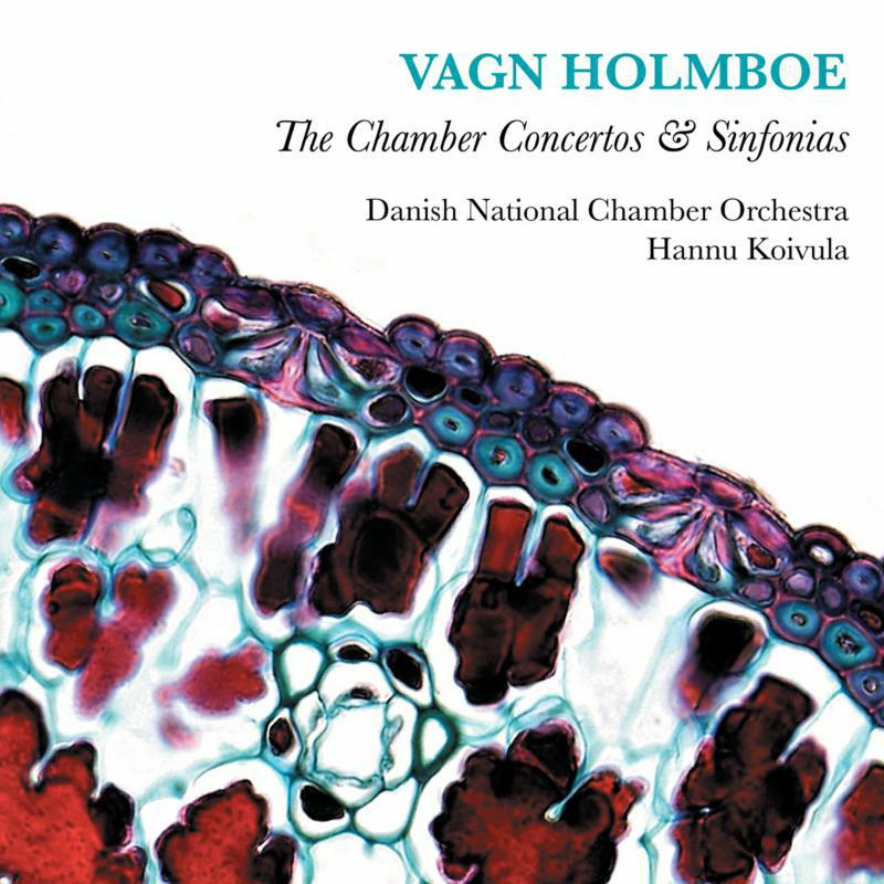Picture of Danish Nco/Hannu Koivula - Vagn Holmboe: The Chamber Concertos & Sinfonias