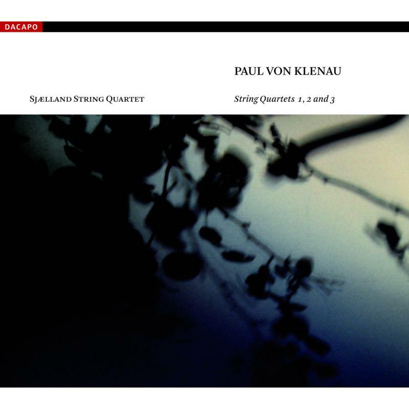 Picture of Sjaelland String Quartet - KLENAU, P. von: String Quartets Nos. 1-3
