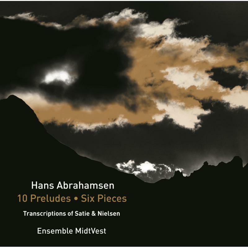 Picture of Ensemble Midtvest - Hans Abrahamsen: 10 Preludes, Six Pieces, Transcriptions Of Satie & Nielsen