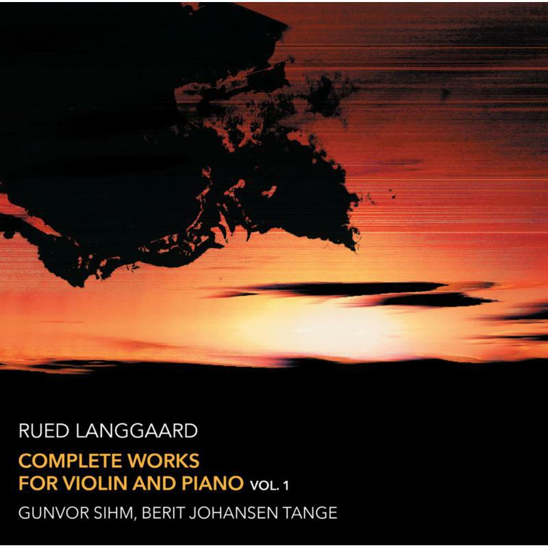 Picture of Sihm/Johansen Tange - Rued Langgaard: Complete Works for Violin and Piano, Vol. 1