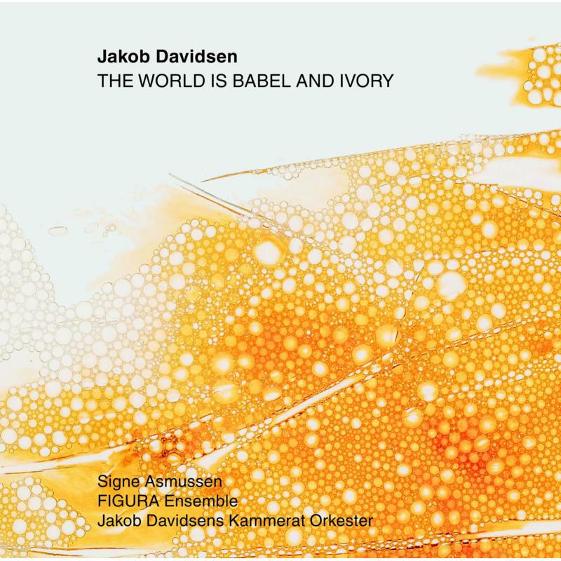 Picture of Asmussen - Jakob Davidsen: The World is Babel and Ivory