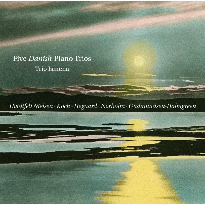 Picture of Trio Ismena - Five Danish Piano Trios