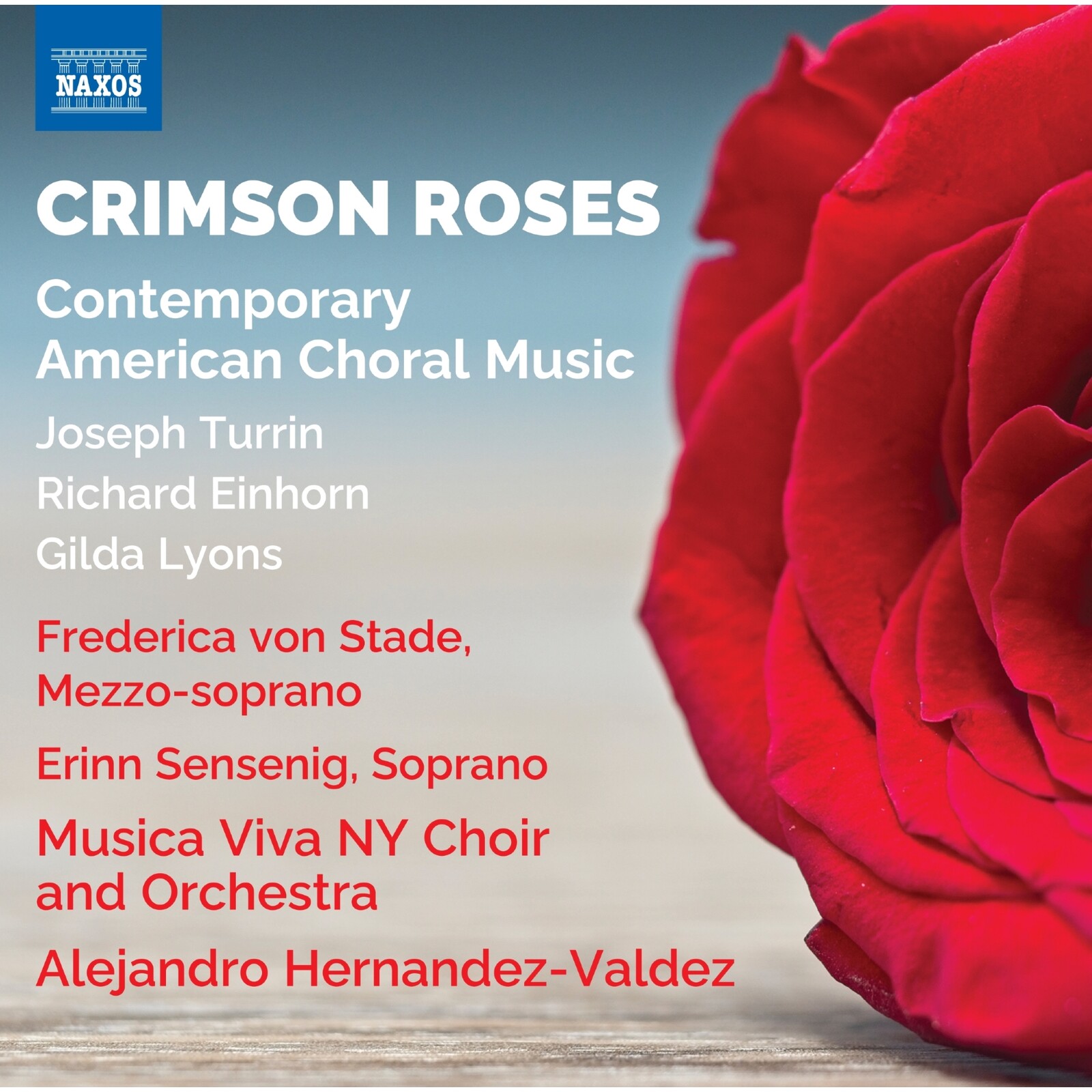 Picture of Erinn Sensenig; Frederica von Stade; Musica Viva NY Choir and Orchestra; Alejandro Hernandez-Valdez - Crimson Roses - Contemporary American Choral Music (Joseph Turrin; Richard Einhorn; Gilda Lyons)