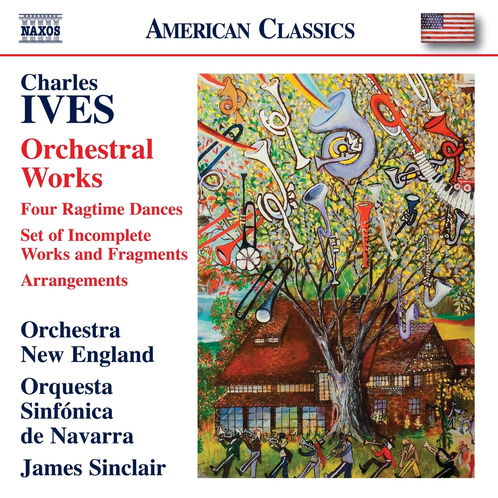 Picture of Orchestra New England; Orquesta Sinfonica de Navarra; James Sinclair - Charles Ives: Orchestral Works - Four Ragtime Dances; Set of Incomplete Works and Fragments; Arrangements