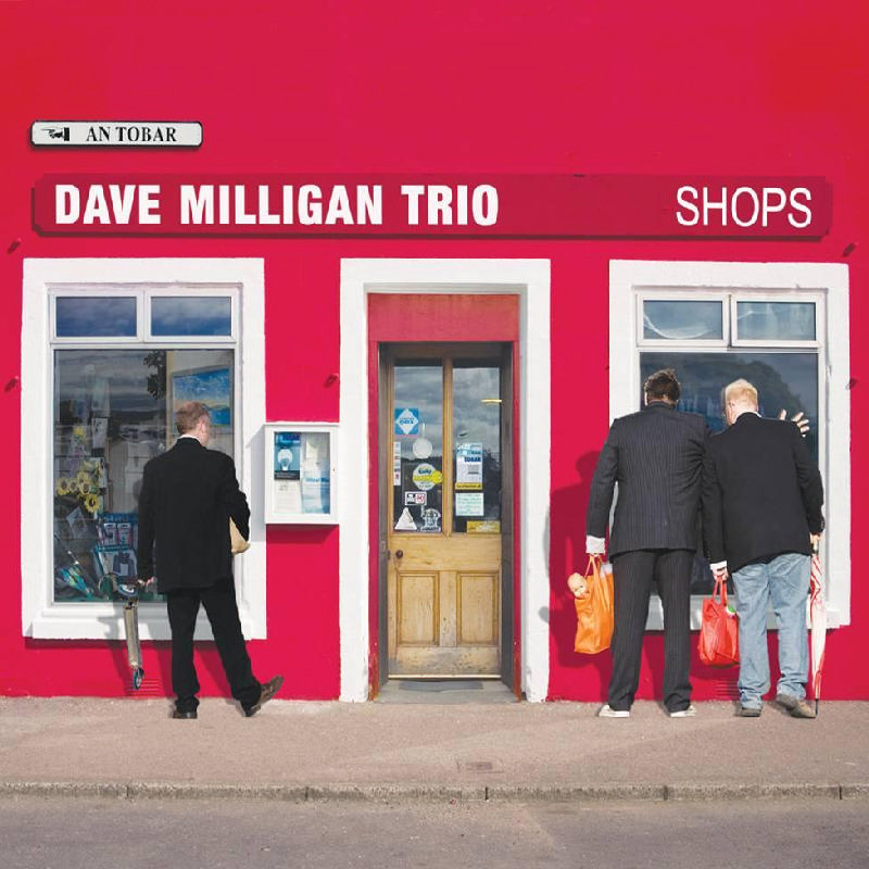 Picture of The Dave Milligan Trio - Shops
