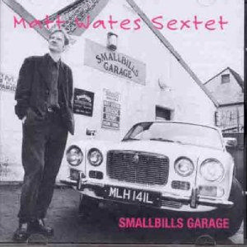 Picture of The Matt Wates Sextet - Smallbills Garage