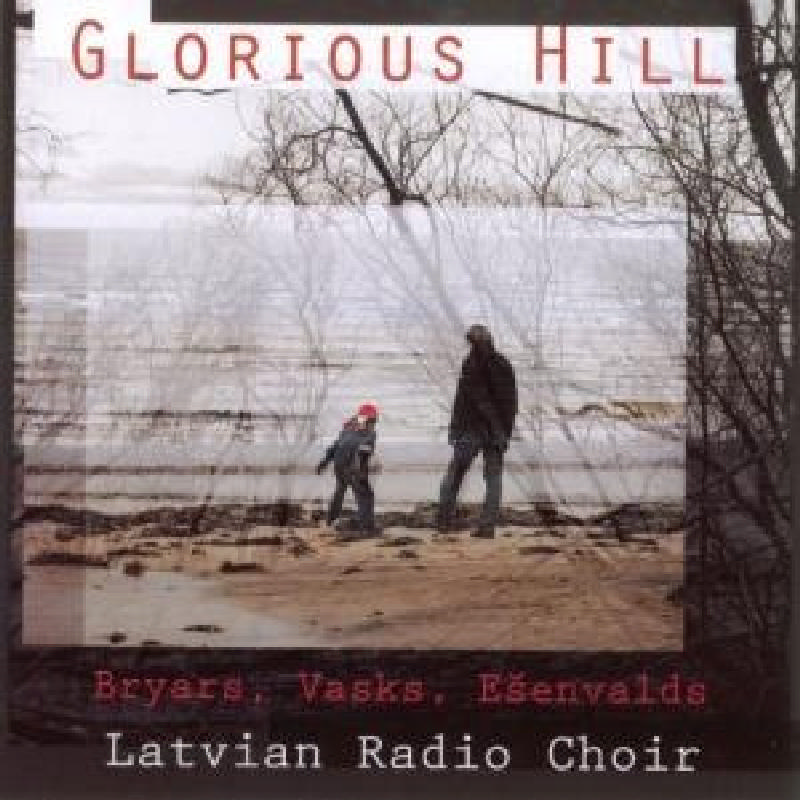 Picture of Latvian Radio Choir - Gavin Bryars: Glorious Hill