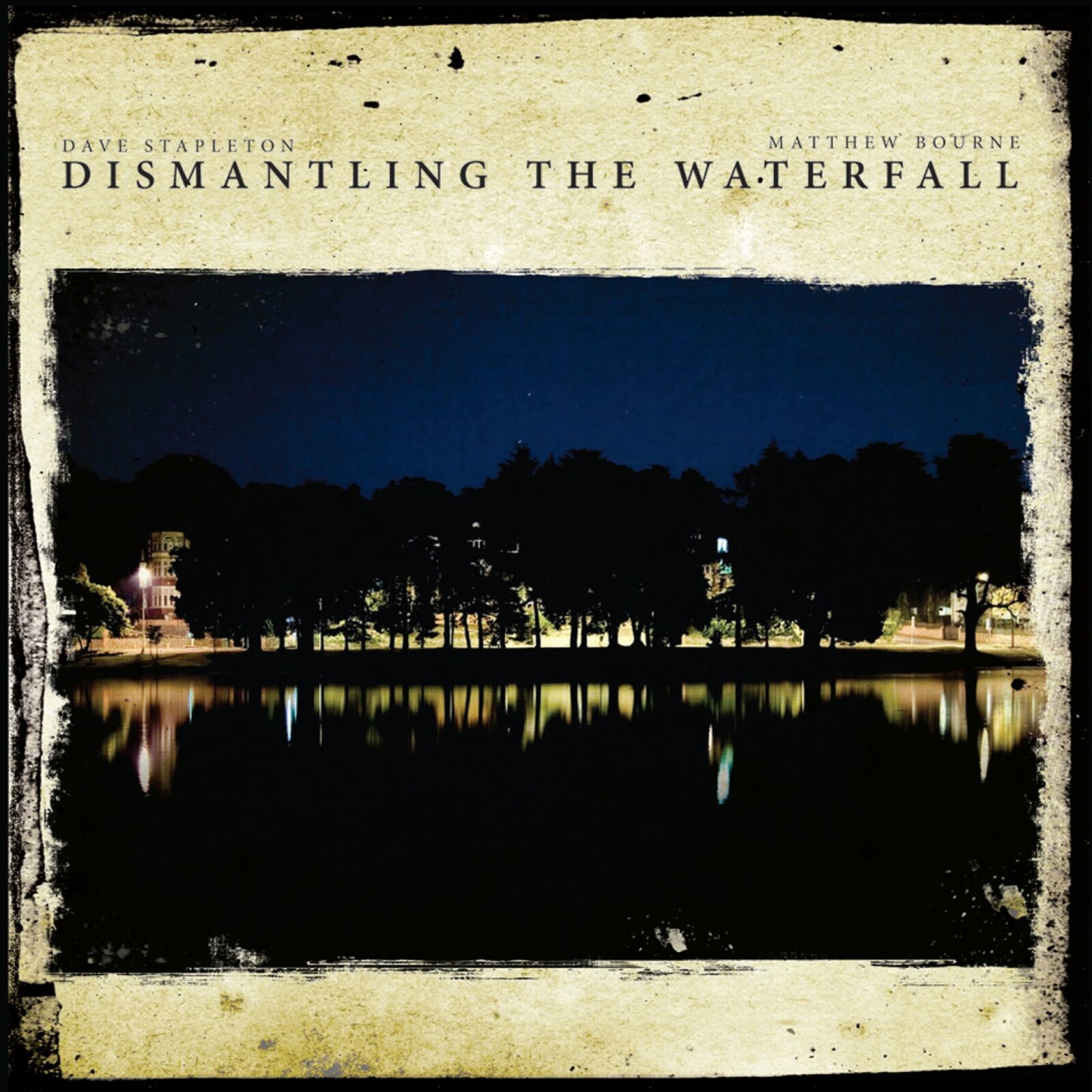 Picture of Dave Stapleton & Matthew Bourne - Dismantling the Waterfall - The Mill Sessions, Vol. 1
