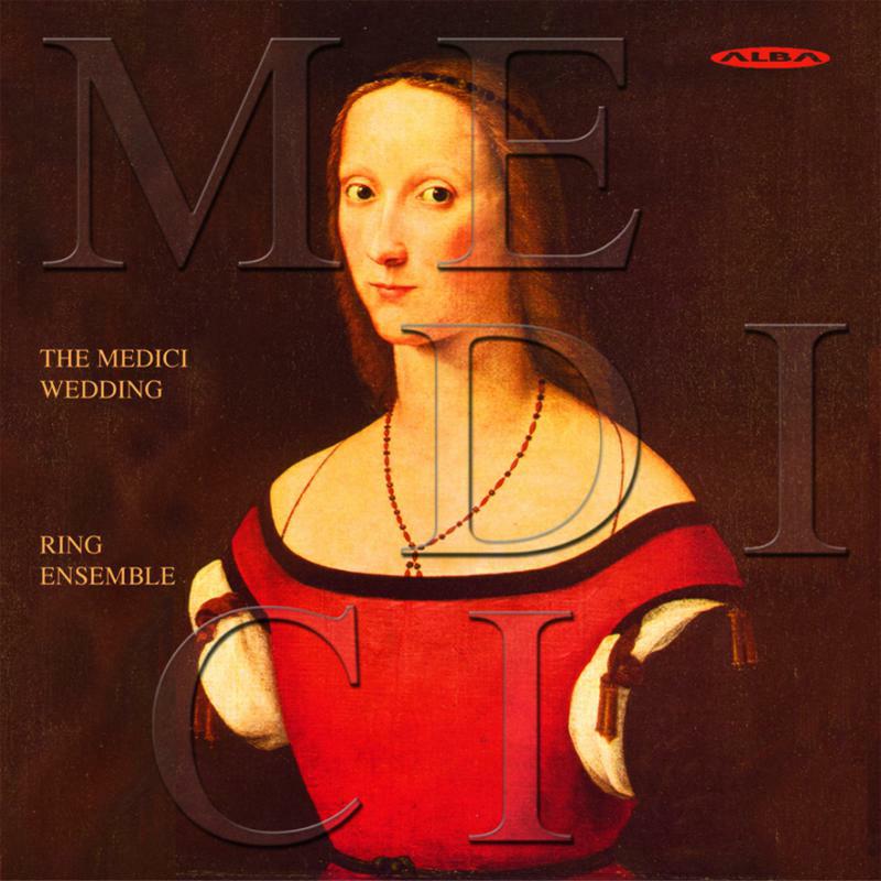 Picture of Ring Ensemble - The Medici Wedding - 13 Motets - Ring Ensemble