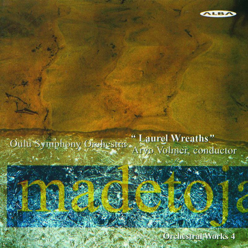 Picture of Madetoja, Leevi - Laurel Wreaths - Orchestral Works Vol. 4