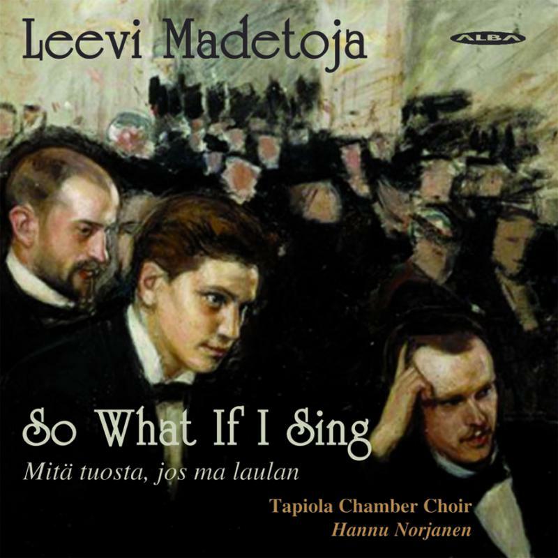 Picture of Tapiola Chamber/Norjanen - So What If I Sing (Choral Works)