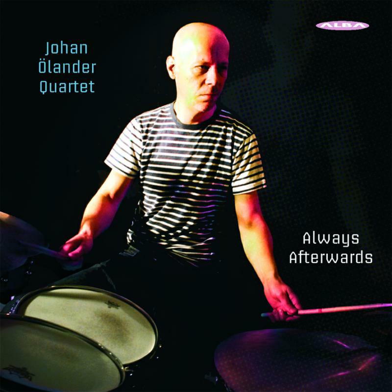Picture of Johan Olander Quartet - Always Afterwards