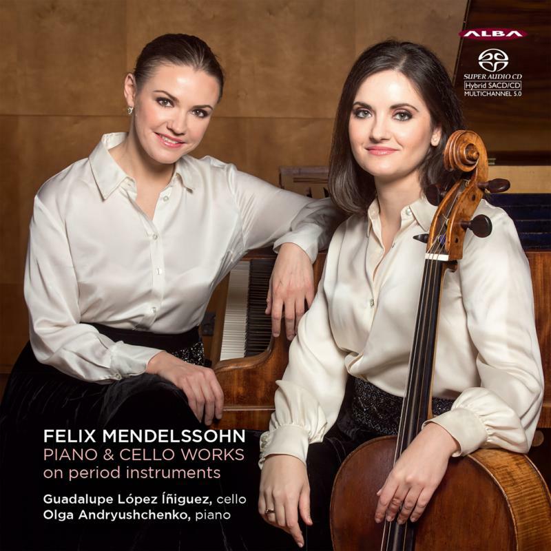 Picture of Iniguez/Andryuschenko - Felix Mendelssohn: Piano & Cello Works on period instruments