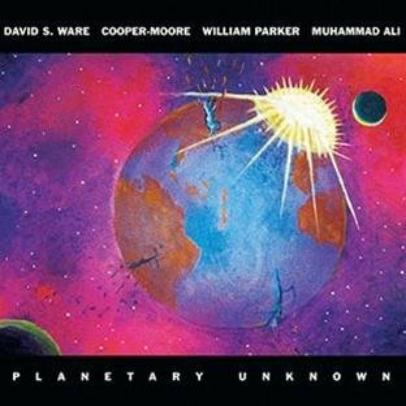 Picture of David S. Ware, Cooper-Moore, William Parker & Muhammad Ali - Planetary Unknown