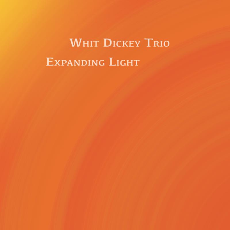 Picture of Whit Dickey Trio - Expanding Light
