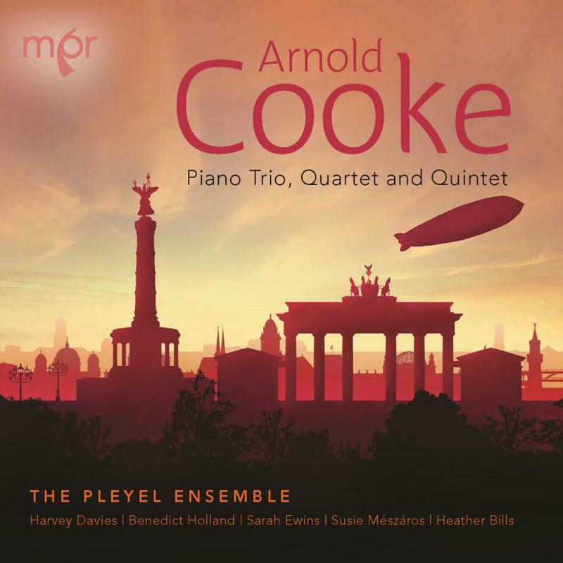 Picture of The Pleyel Ensemble - Arnold Cooke: Piano Trio, Quartet and Quintet