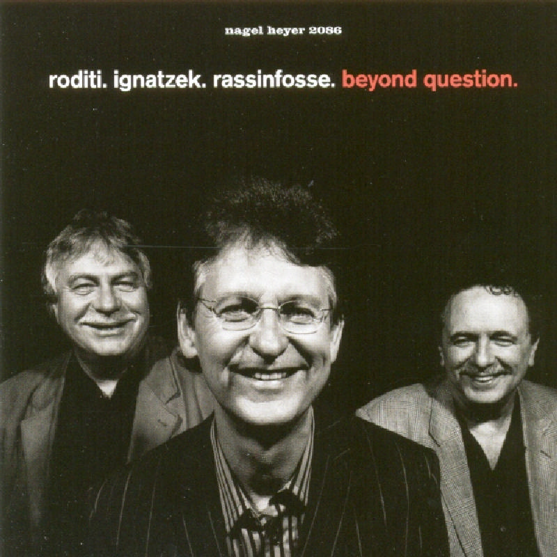 Picture of Claudio Roditi, Klaus Ignatzek & Jean-Louis Rassinfosse - Beyond Question