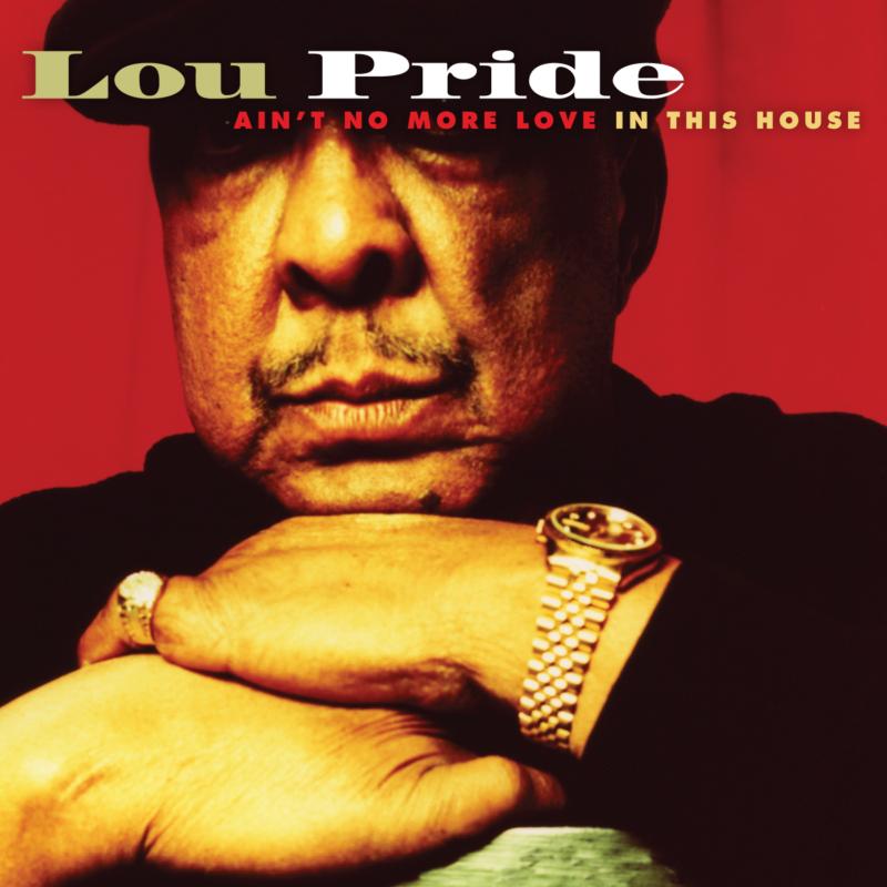 Picture of Lou Pride - Ain't No More Love In This Hou