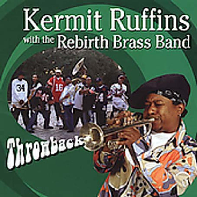 Picture of Kermit Ruffins & Rebirth Brass Band - Throwback