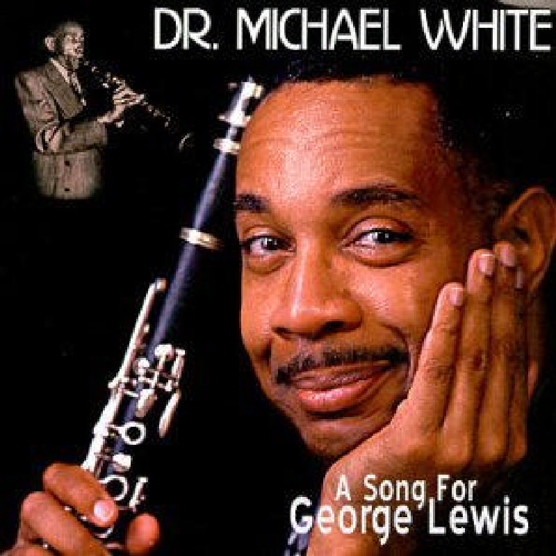 Picture of Dr. Michael White - A Song for George Lewis