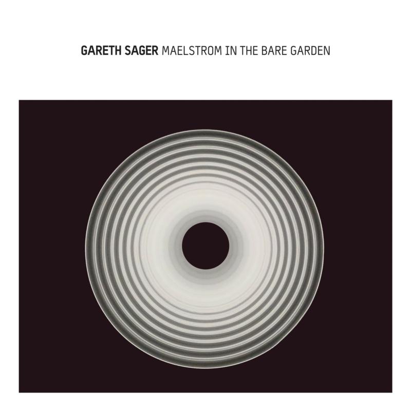 Picture of Gareth Sager - Maelstrom In The Bare Garden