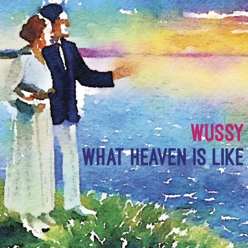Picture of Wussy - What Heaven Is Like