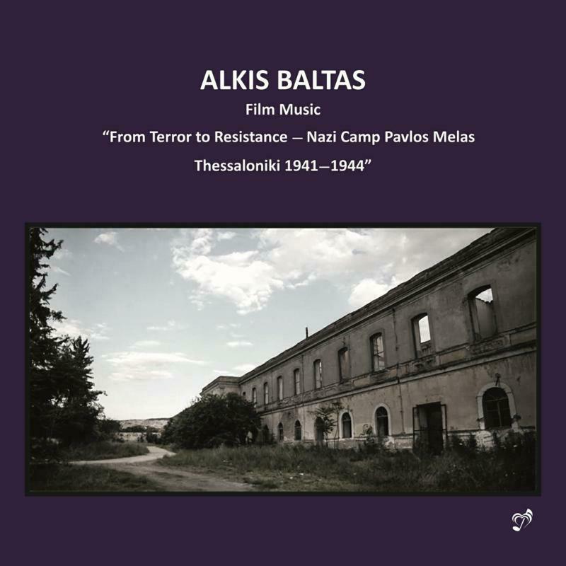Picture of Mourikis/Pouftis/Stylianou - Alkis Baltas: Film Music 'From Terror to Resistance - Nazi Camp Pavlos Melas Thessaloniki 1941-1944'
