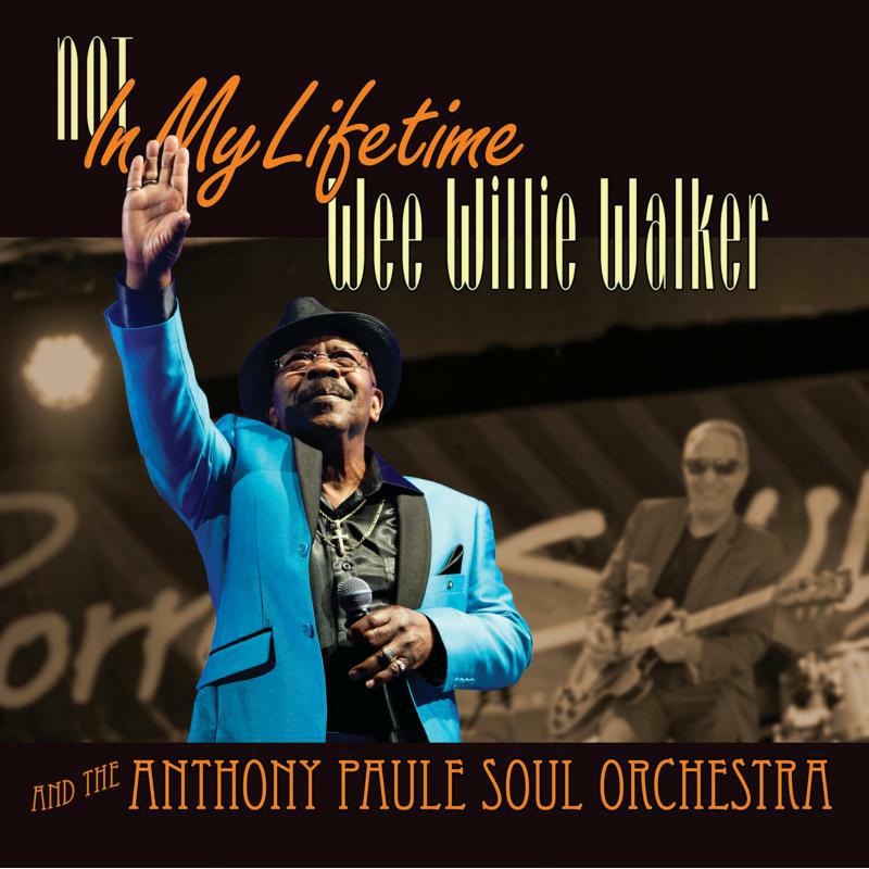 Picture of Wee Willie Walker - Not In My Lifetime (LP)