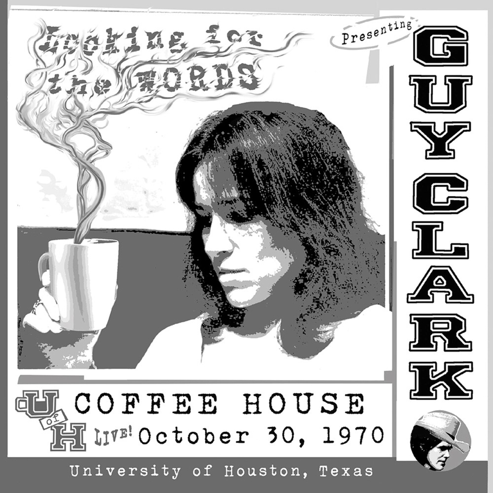 Picture of Guy Clark - Looking For The Words: Live At The U of H Coffee House 10/30/70